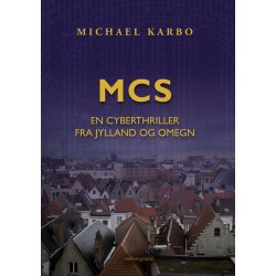 MCS - EN CYBERTHRILLER FRA JYLLAND OG OMEGN