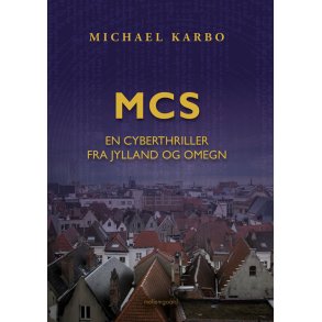 MCS - EN CYBERTHRILLER FRA JYLLAND OG OMEGN