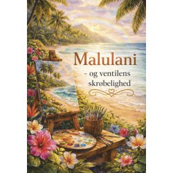 MALULANI - og ventilens skr�belighed