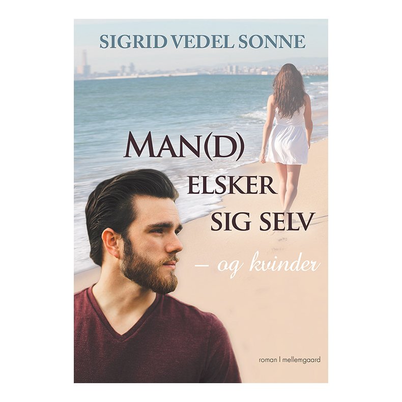 MAN(D) ELSKER SIG SELV - OG KVINDER