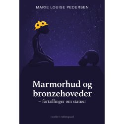 MARMORHUD OG BRONZeHOVEDER - fortllinger om statuer
