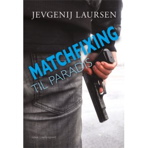 MATCHFIXING TIL PARADIS