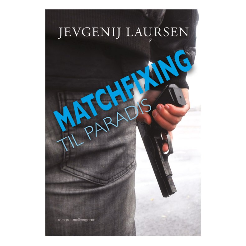 MATCHFIXING TIL PARADIS