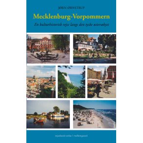 MECKLENBURG-VORPOMMERN - En kulturhistorisk rejse langs den tyske sterskyst