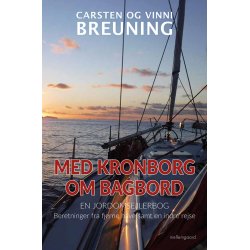 MED KRONBORG OM BAGBORD. En jordomsejlerbog. Beretninger fra fjerne have samt en indre rejse P-bog