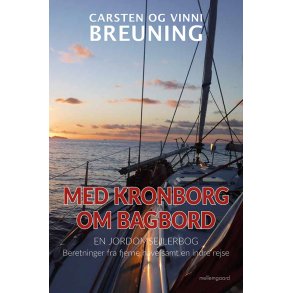 MED KRONBORG OM BAGBORD. En jordomsejlerbog. Beretninger fra fjerne have samt en indre rejse