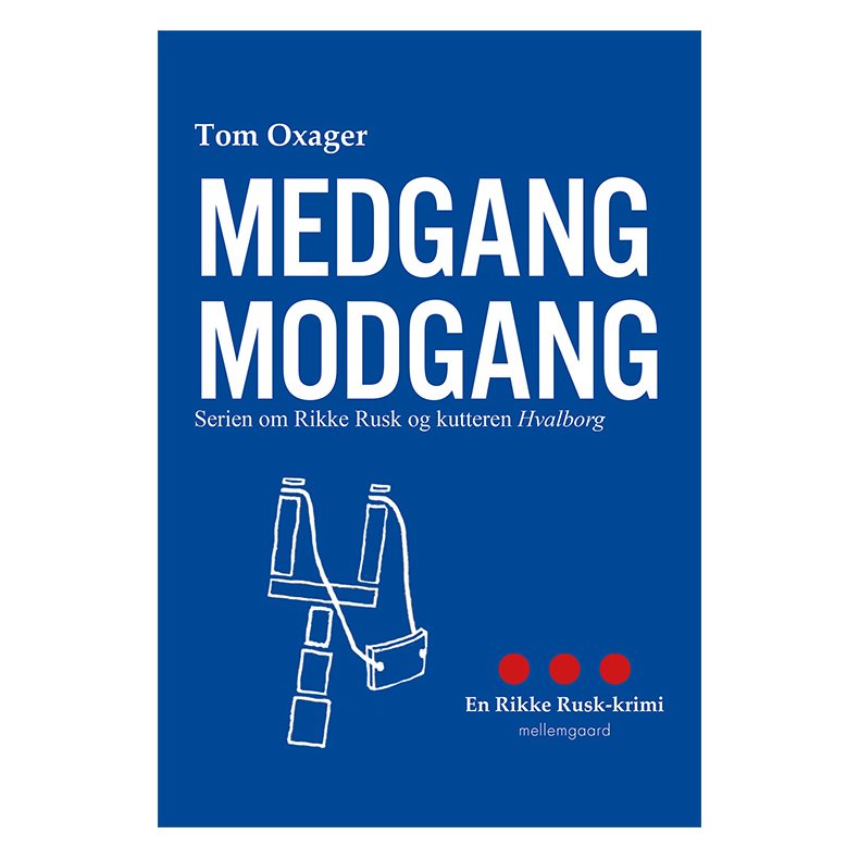 MEDGANG MODGANG - Serien om Rikke Rusk og kutteren Hvalborg