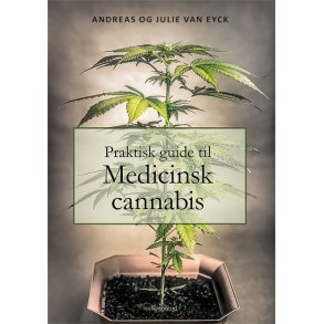 PRAKTISK GUIDE TIL MEDICINSK CANNABIS