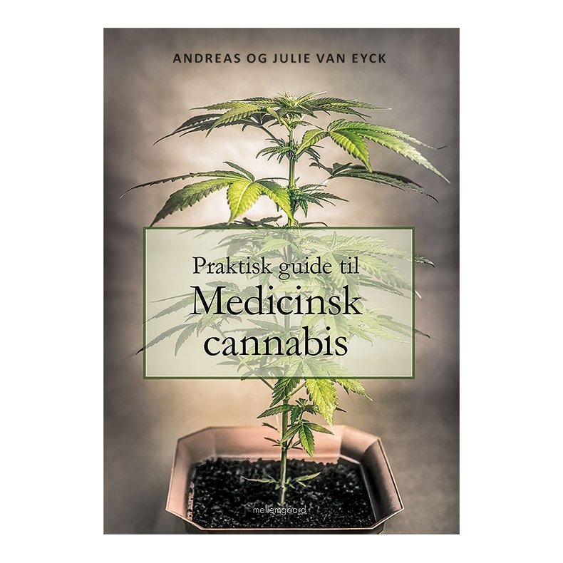 PRAKTISK GUIDE TIL MEDICINSK CANNABIS
