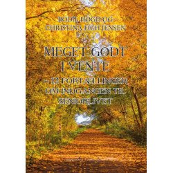 MEGET GODT I VENTE - 12 fortllinger om indgangen til seniorlivet