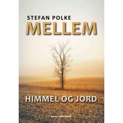 MELLEM HIMMEL OG JORD