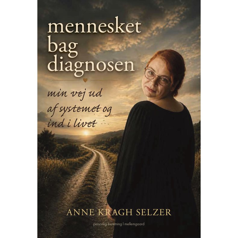 MENNESKET BAG DIAGNOSEN - Min vej ud af systemet og ind i livet