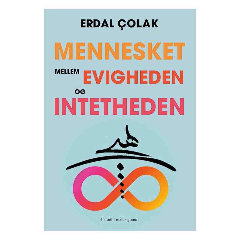 MENNESKET MELLEM EVIGHEDEN OG INTETHEDEN