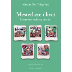 MESTERLRE I LIVET - kybernetisk psykologi i praksis P-bog