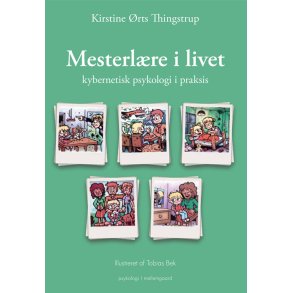 MESTERLRE I LIVET - kybernetisk psykologi i praksis