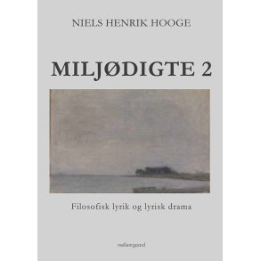 MILJDIGTE 2 - Filosofisk lyrik og lyrisk drama