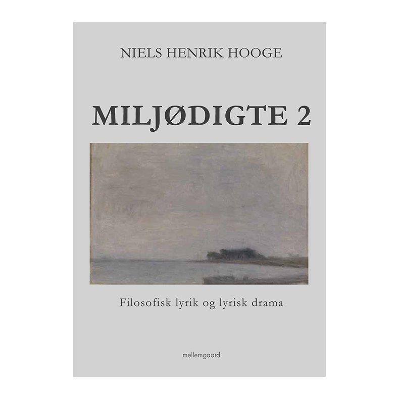 MILJDIGTE 2 - Filosofisk lyrik og lyrisk drama