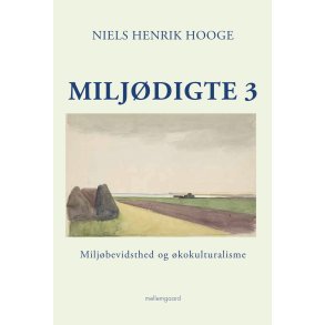 MILJDIGTE 3 - Miljbevidsthed og kokulturalisme