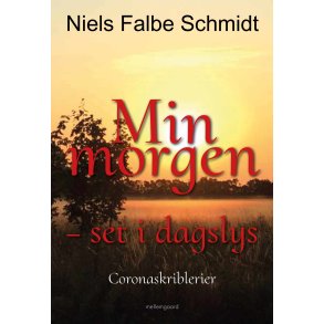 MIN MORGEN - SET I DAGSLYS - Coronaskriblerier