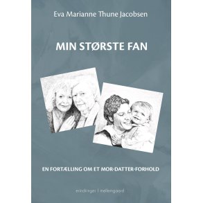 MIN STRSTE FAN - En fortlling om et mor-datter-forhold