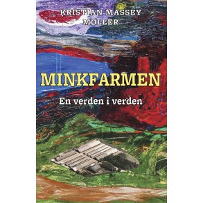 MINKFARMEN - En verden i verden