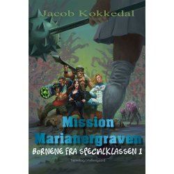 MISSION MARIANERGRAVEN Brnene fra Specialklassen 1