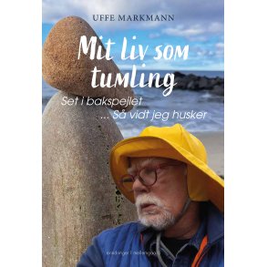 MIT LIV SOM TUMLING - Set i bakspejlet ... s vidt jeg husker 