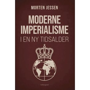 MODERNE IMPERIALISME I EN NY TIDSALDER