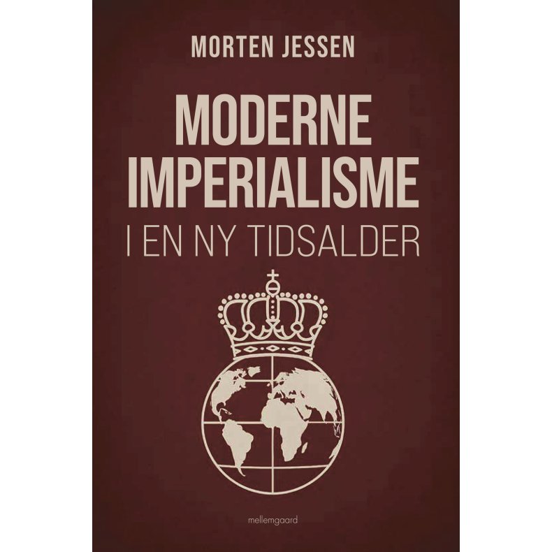 MODERNE IMPERIALISME I EN NY TIDSALDER