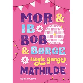 MOR & IB & BOB & BRGE & NOGLE GANGE MATHILDE