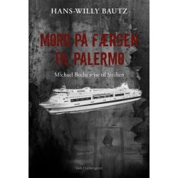 MORD P FRGEN TIL PALERMO - MICHAEL BECHS REJSE TIL SICILIEN