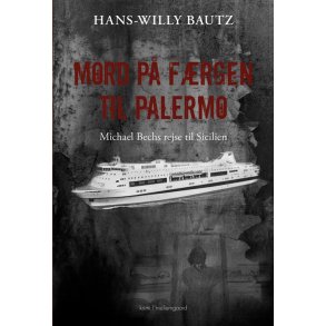 MORD P FRGEN TIL PALERMO - MICHAEL BECHS REJSE TIL SICILIEN