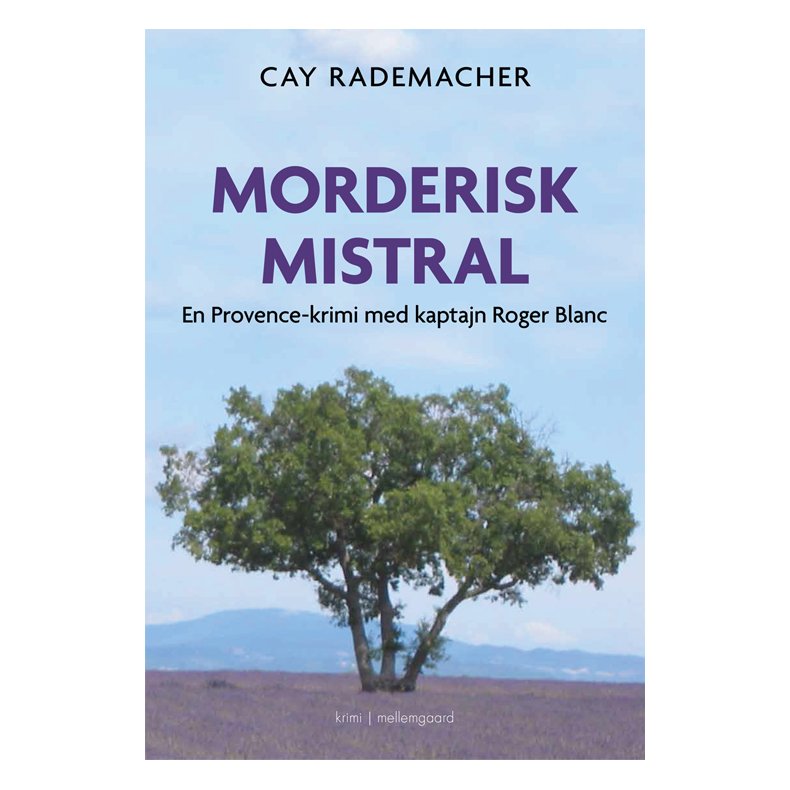 MORDERISK MISTRAL - En Provence-krimi med kaptajn Roger Blanc