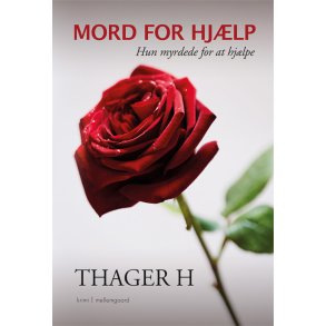 MORD FOR HJLP - HUN MYRDEDE FOR AT HJLPE