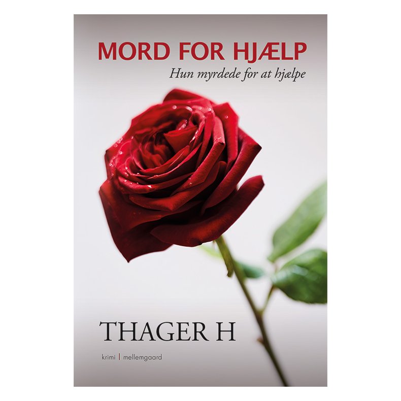 MORD FOR HJLP - HUN MYRDEDE FOR AT HJLPE