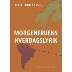 MORGENFRUENS HVERDAGSLYRIK