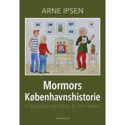 MORMORS KBENHAVNSHISTORIE - Et lsestykke med billeder for hele familien