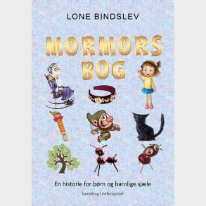 MORMORS BOG - En historie for brn og barnlige sjle