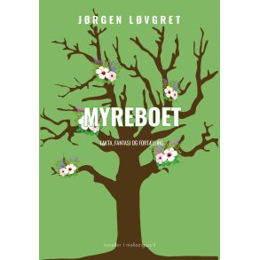 MYREBOET - Fakta, fantasi og fortlling