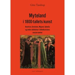 MYTELAND I 1800-TALLETS KUNST
