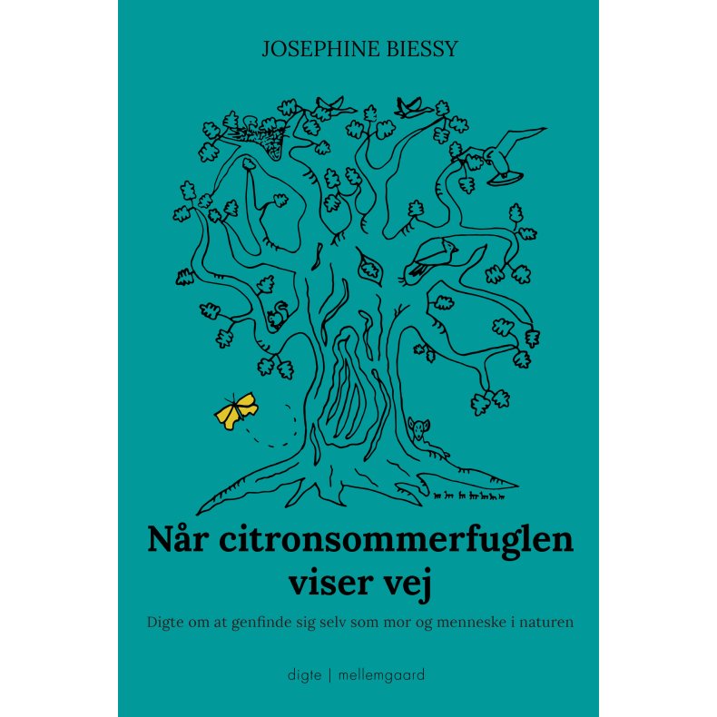 NR CITRONSOMMERFUGLEN VISER VEJ - Digte om at genfinde sig selv som mor og menneske i naturen