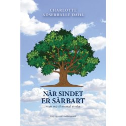 NR SINDET ER SRBART  en vej til mental styrke