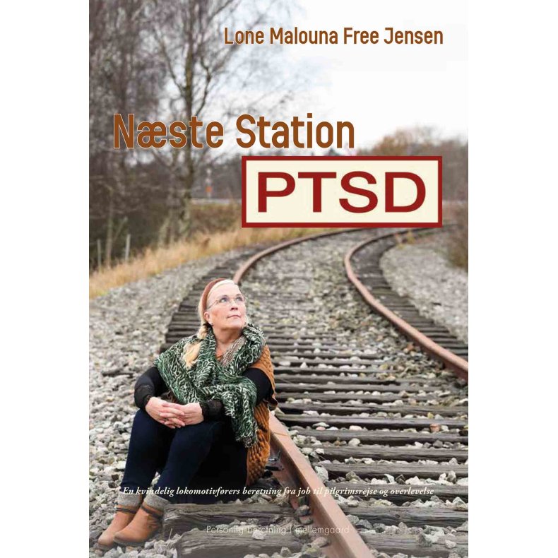 NÆSTE STATION PTSD - En kvindelig lokomotivførers beretning fra job til pilgrimsrejse og overlevelse Lydbog