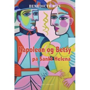 NAPOLEON OG BETSY P� SANKT HELENA