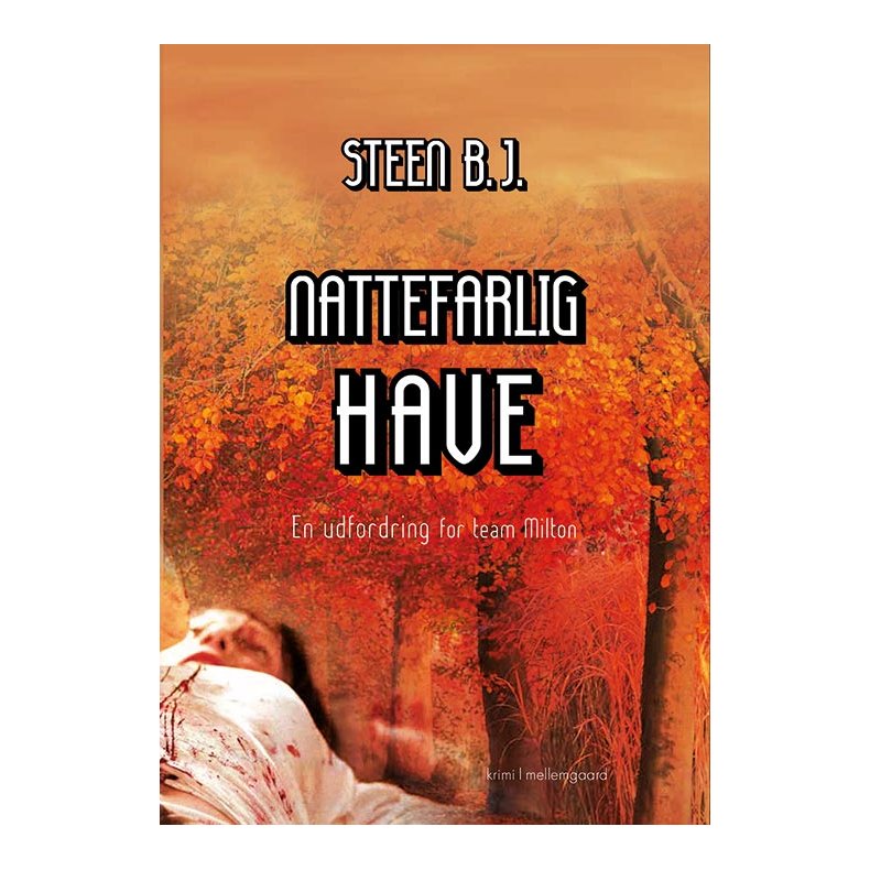 NATTEFARLIG HAVE - En udfordring for Team Milton