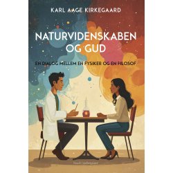 NATURVIDENSKABEN OG GUD - En dialog mellem en fysiker og en filosof