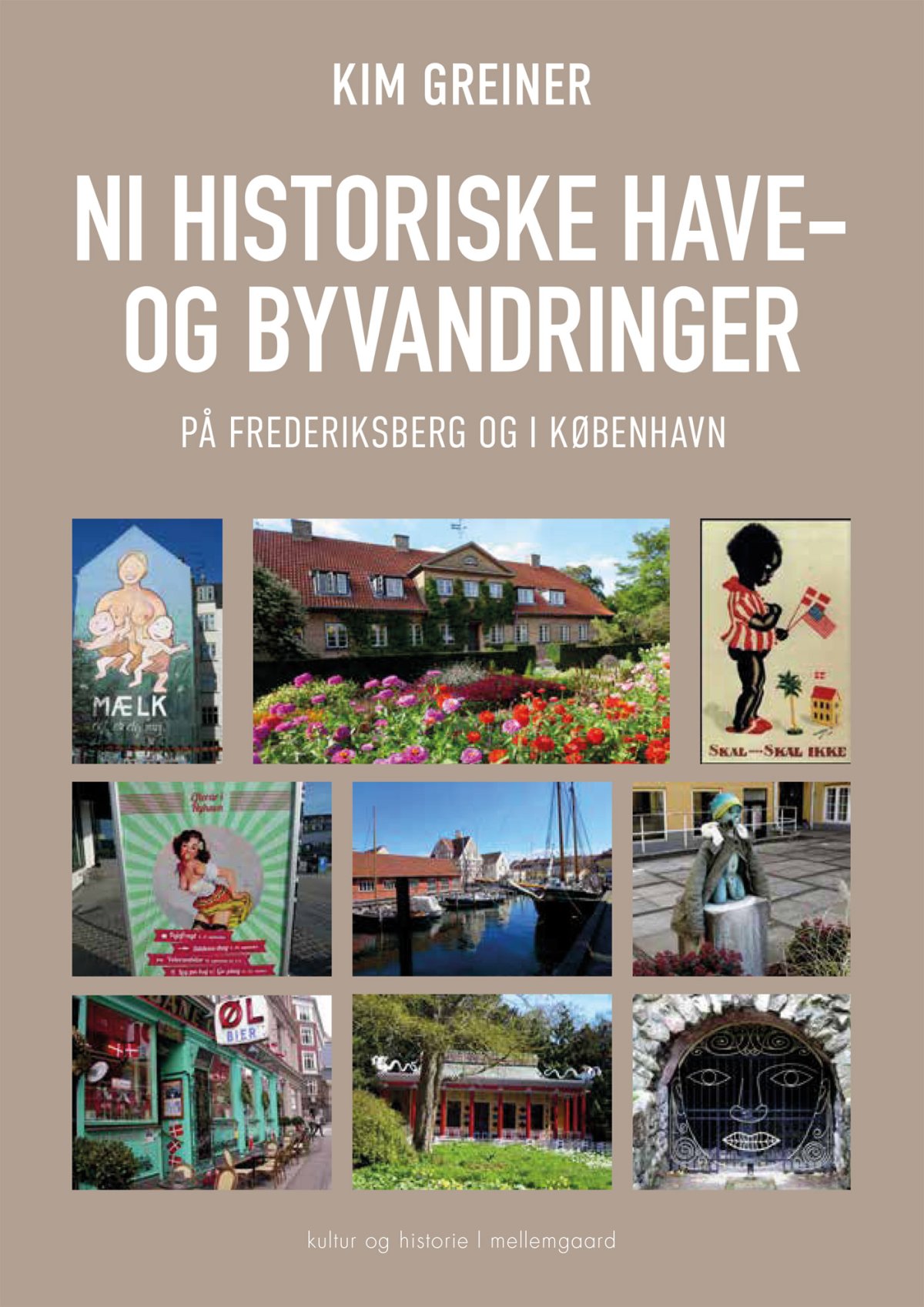 NI HISTORISKE HAVE- OG BYVANDRINGER - På Frederiksberg Og I København ...