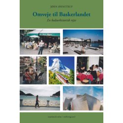 OMVEJE TIL BASKERLANDET - En kulturhistorisk rejse