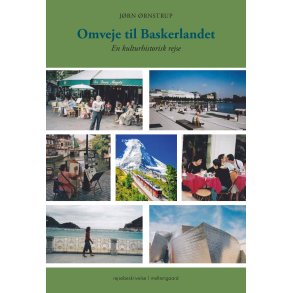 OMVEJE TIL BASKERLANDET - En kulturhistorisk rejse