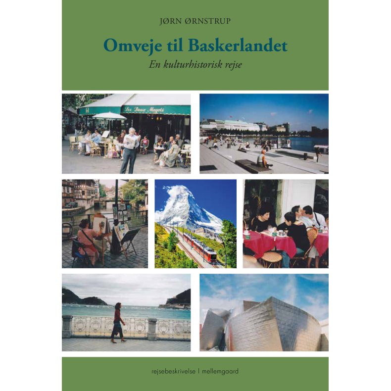OMVEJE TIL BASKERLANDET - En kulturhistorisk rejse